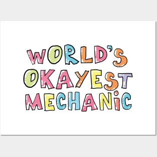 World's Okayest Mechanic Gift Idea Posters and Art